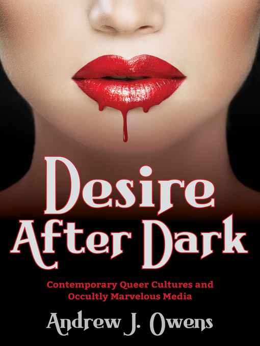 Title details for Desire After Dark by Andrew J. Owens - Available